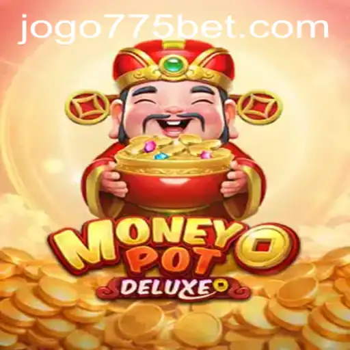Discover MoneyPotDELUXE: A Thrilling Journey With 775bet PH Login