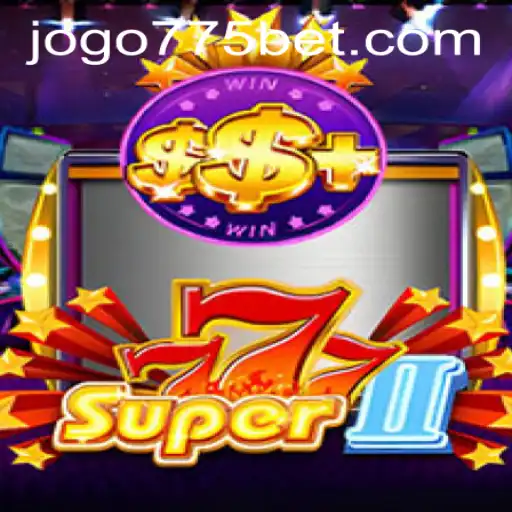 Mastering Super777II: A Guide to Thrilling Gameplay and 775bet PH Login